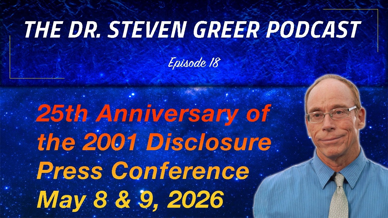 The Dr. Steven Greer Podcast - Episode 18