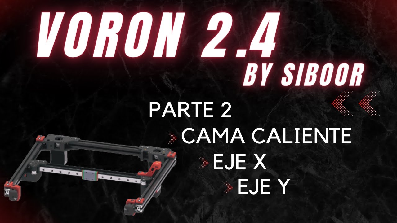 VORON 2.4 BY SIBOOR | ENSAMBLE PARTE 2