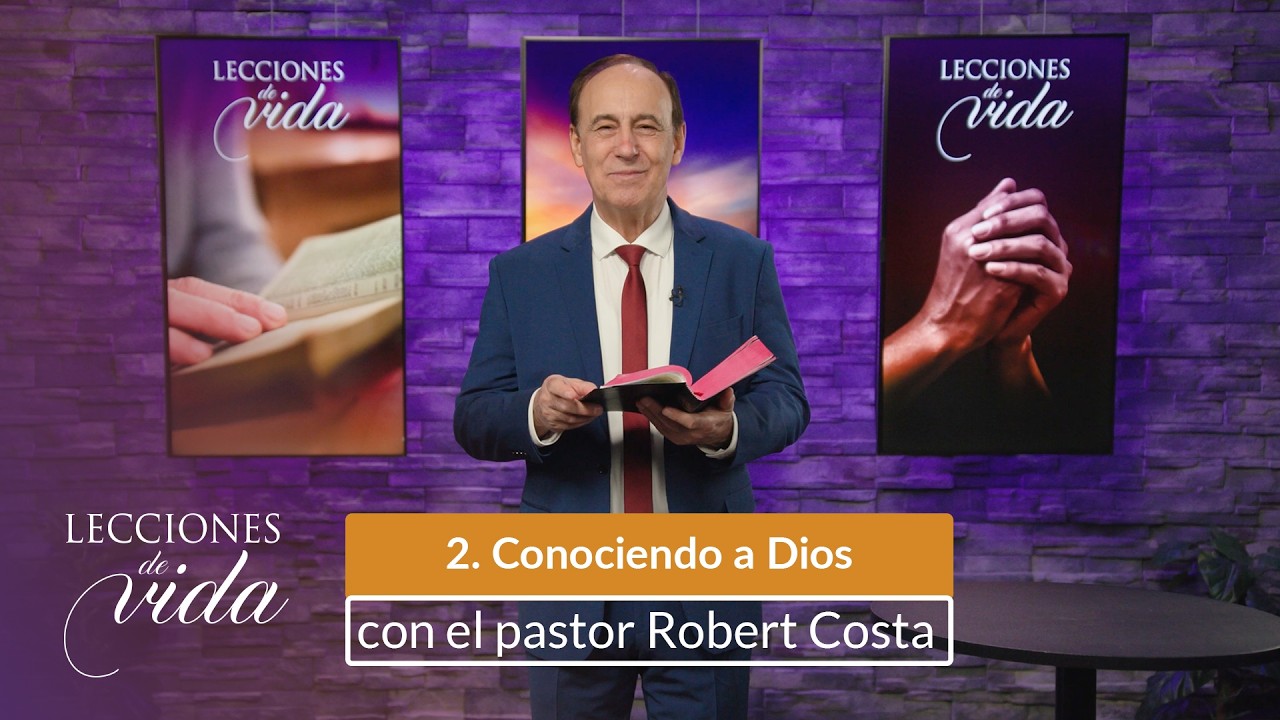 Lecciones de Vida - Conociendo a Dios