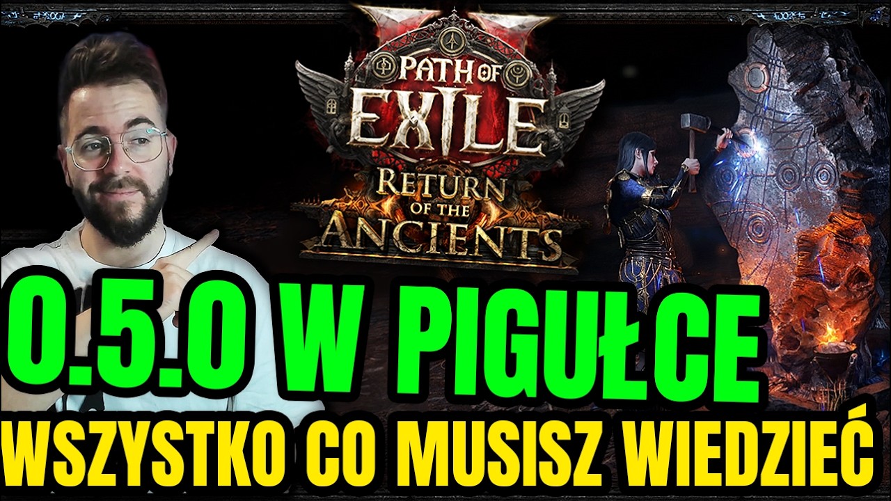 0.5.0 w PIGUŁCE! Wszystko co MUSISZ WIEDZIEĆ o Nowej Lidze w Path of Exile 2: Return of the Ancients