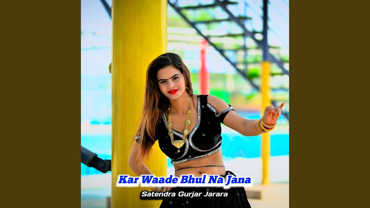 Kar Waade Bhul Na Jana