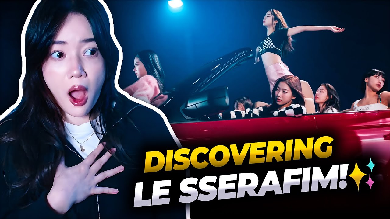 First Time Reacting To LE SSERAFIM 