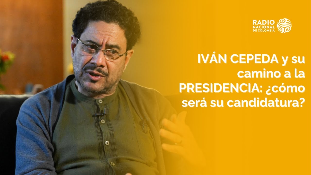 IVÁN CEPEDA y su camino a la PRESIDENCIA: ¿cómo será su candidatura?