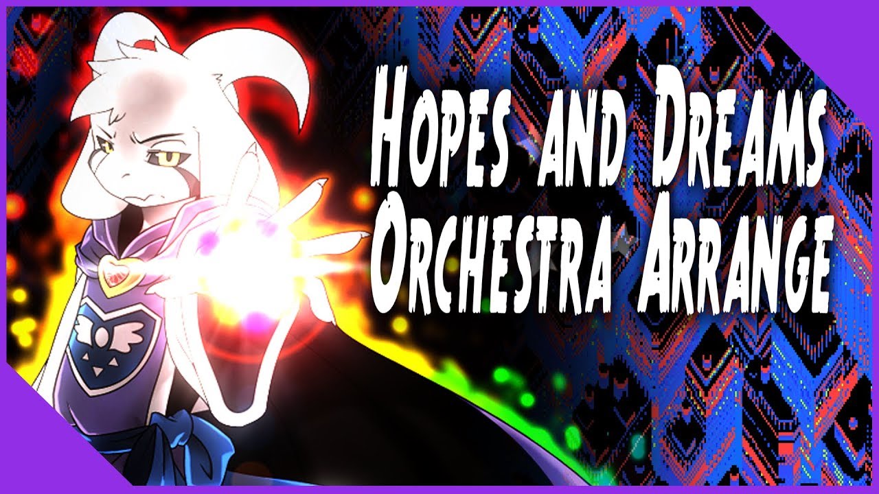 Undertale - Hopes and Dreams - Orchestra Arrange