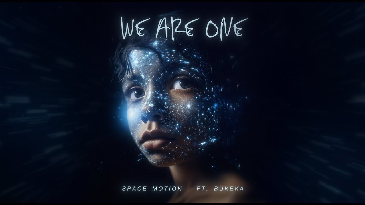 Space Motion - We Are One ft. Bukeka (Official Music Video)