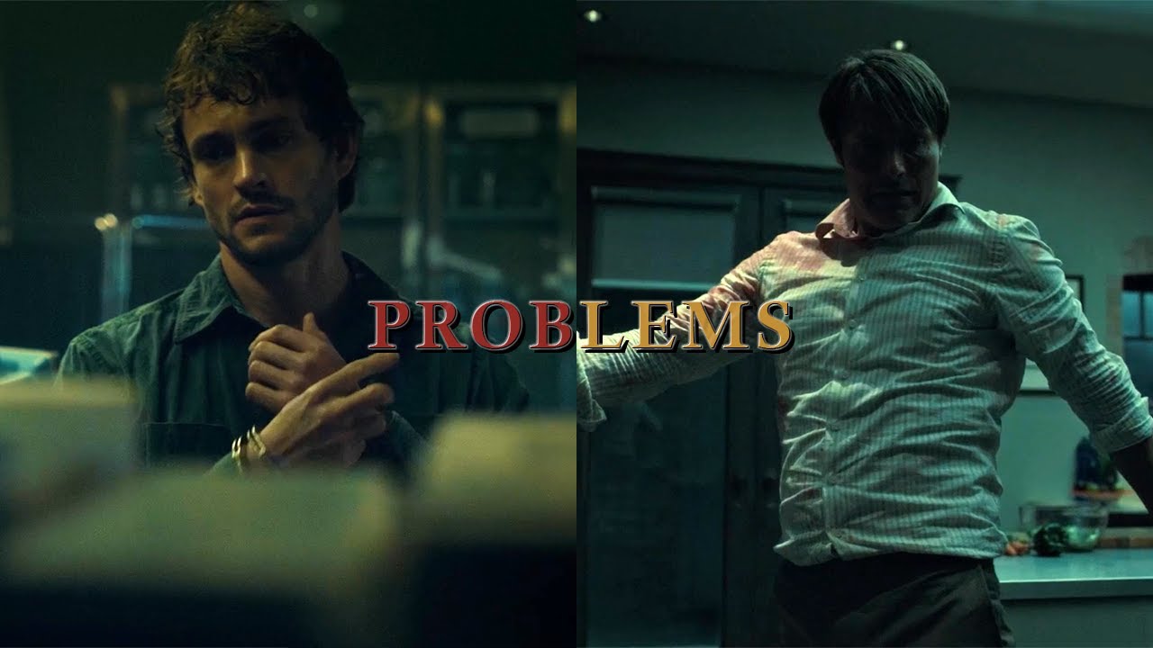 Hannibal Edit HD | Problems by Mother Mother