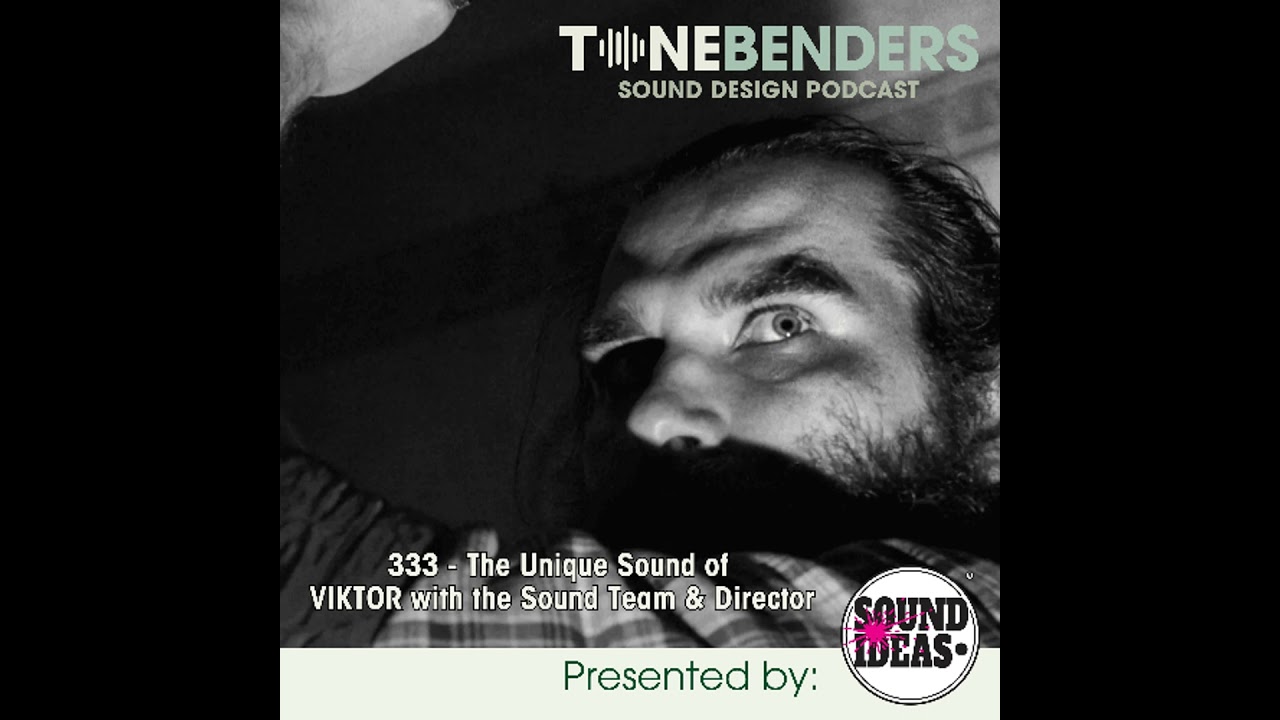 333- The Unique sound of VIKTOR with the Sound Team & Director