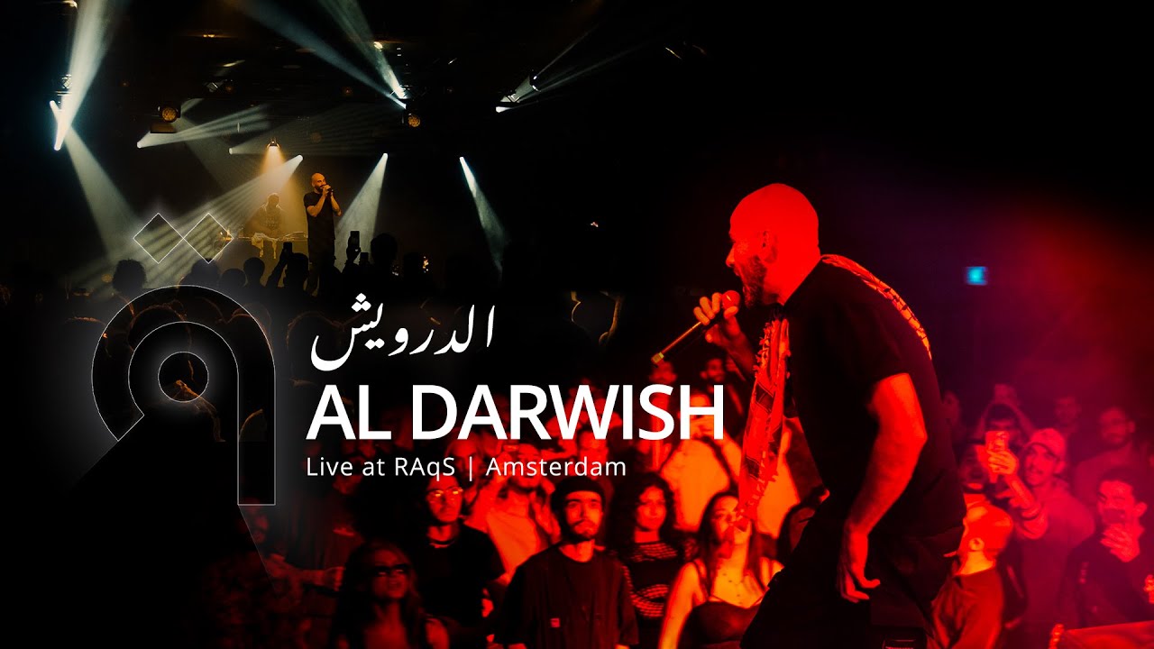 Al Darwish - الدرويش Live at RAqS (Amsterdam)