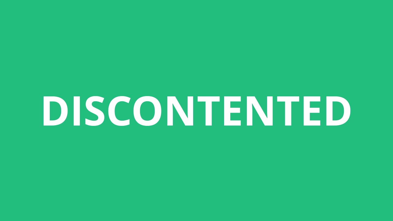 How To Pronounce Discontented - Pronunciation Academy