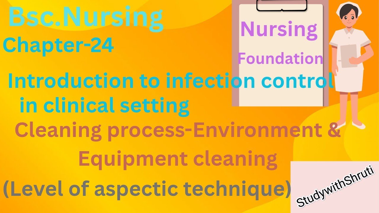Bsc.Nsg-Cleaning process--Environment/Equipment cleaning(level of aspectic technique)Nsg foundation