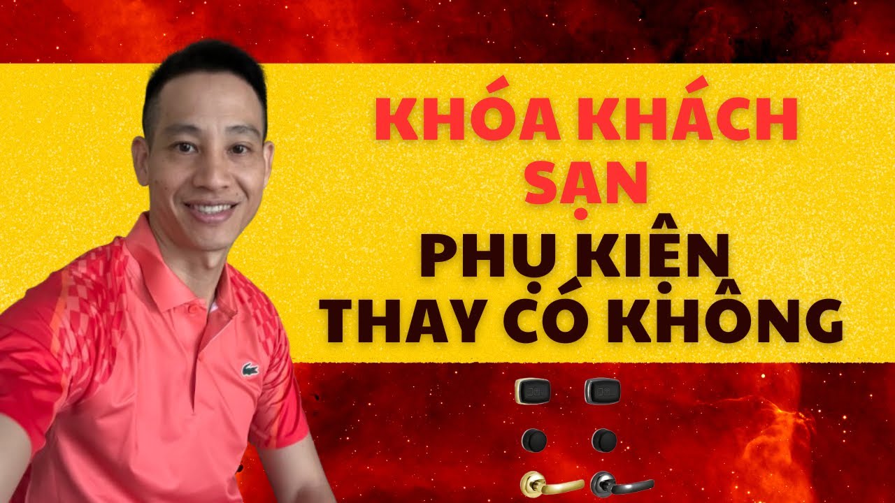 Khoá khách sạn phụ kiện thay thì có không?