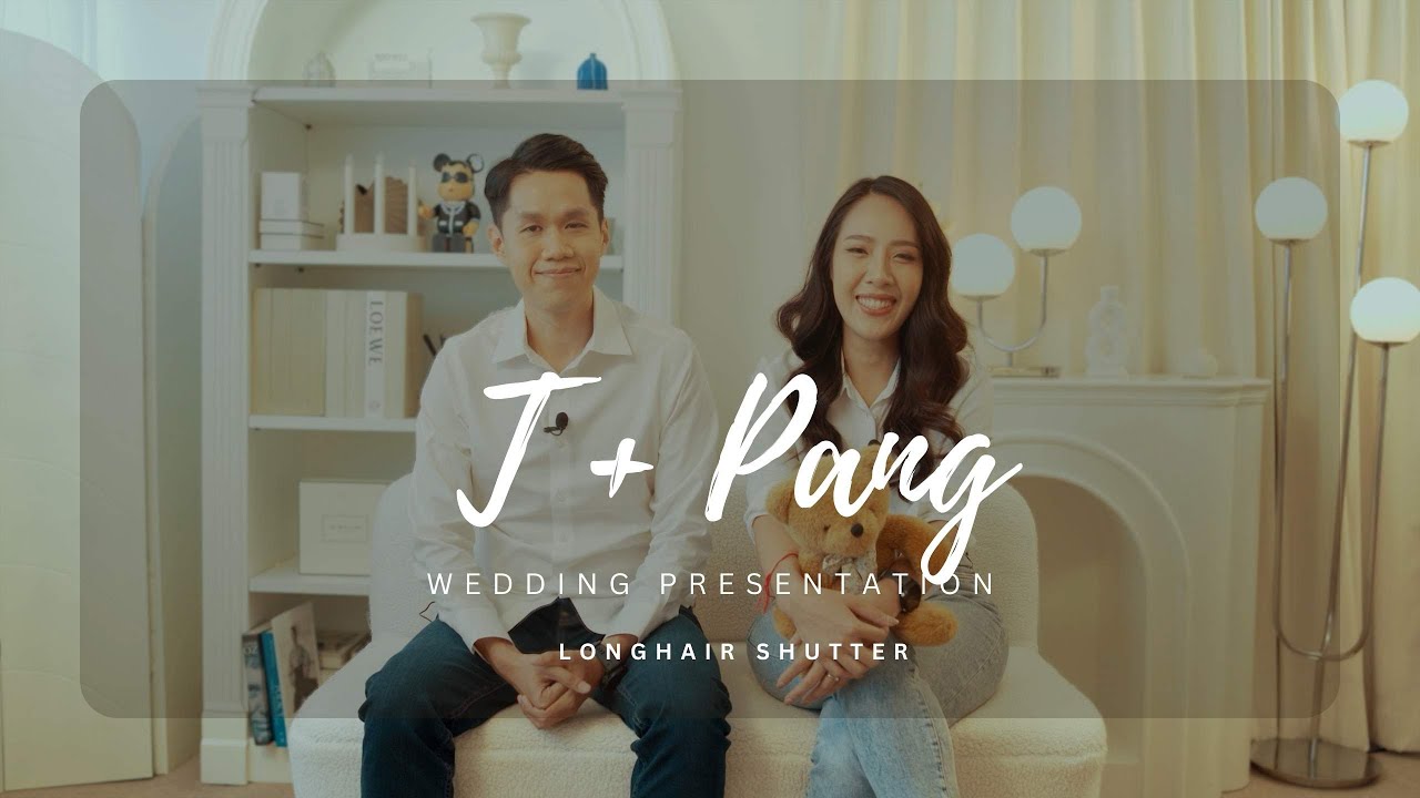 Wedding Presentation Pang+T | วิดีโอ พรีเซนเทชั่น งานแต่งงาน แบบสัมภาษณ์