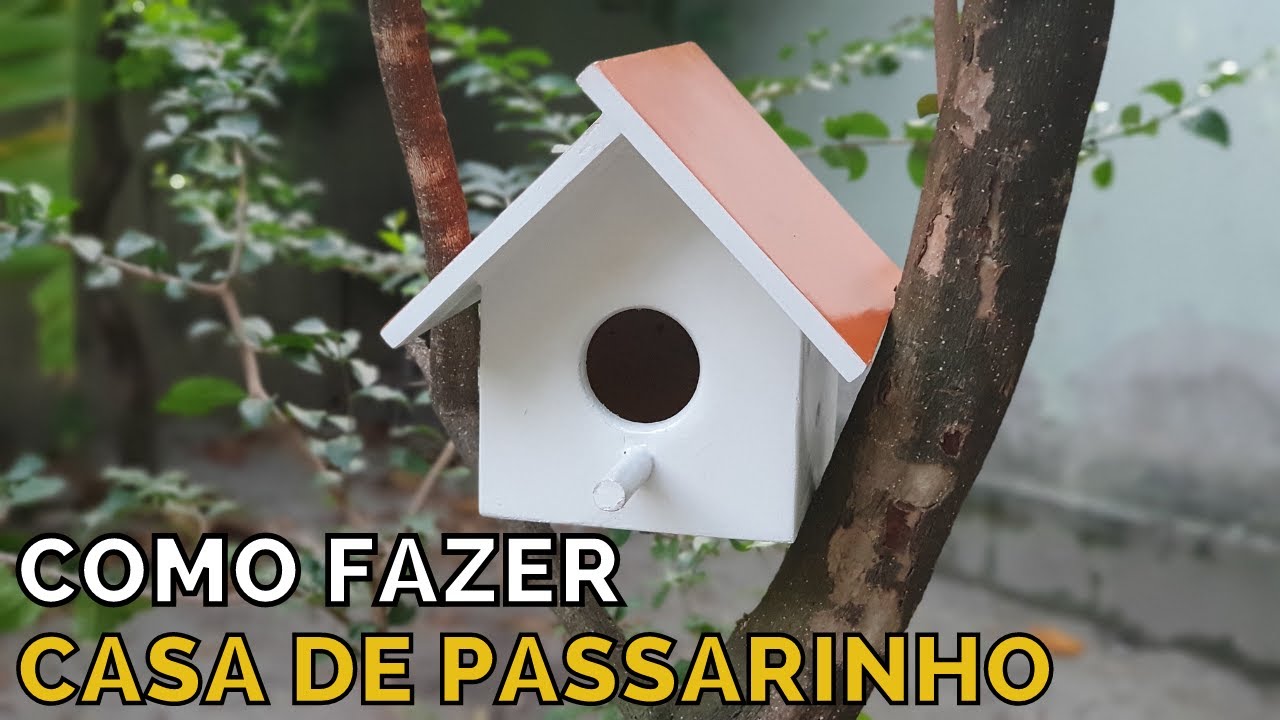 Como fazer uma casa de passarinho