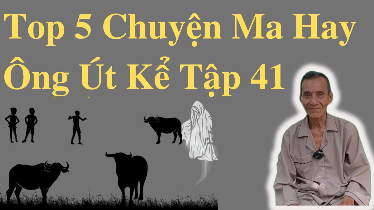 Top 5 Chuyện Ma Hay Ông Út Kể Tập 41 | Ông Út Kể Chuyện