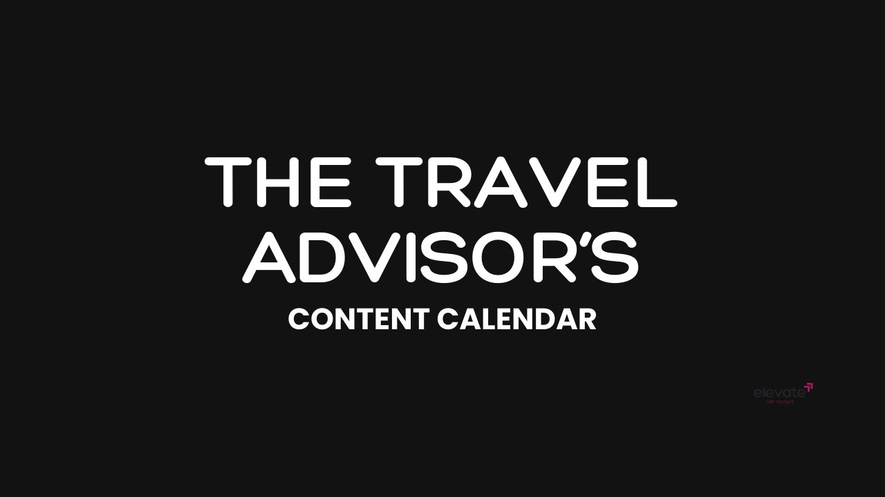 Day 40 TAIY - Content Calendars for Travel Advisors