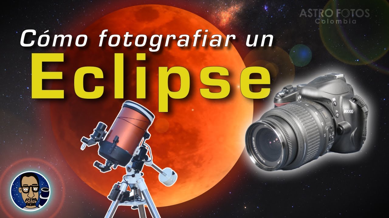 Cómo fotografiar un Eclipse?