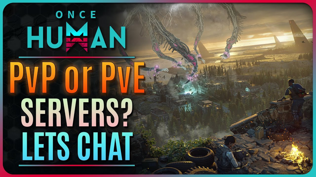 ONCE HUMAN - PvP or PvE SERVERS WHICH SHOULD YOU CHOOSE?