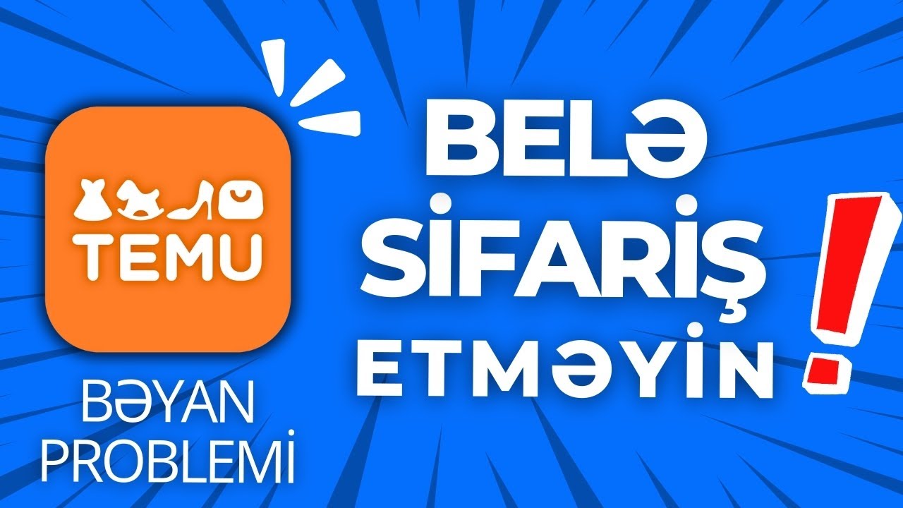 TEMU SIFARİŞİ ✨ Bəyan etmək problemi 🤔 Temudan Belə Sifariş Edin ✅