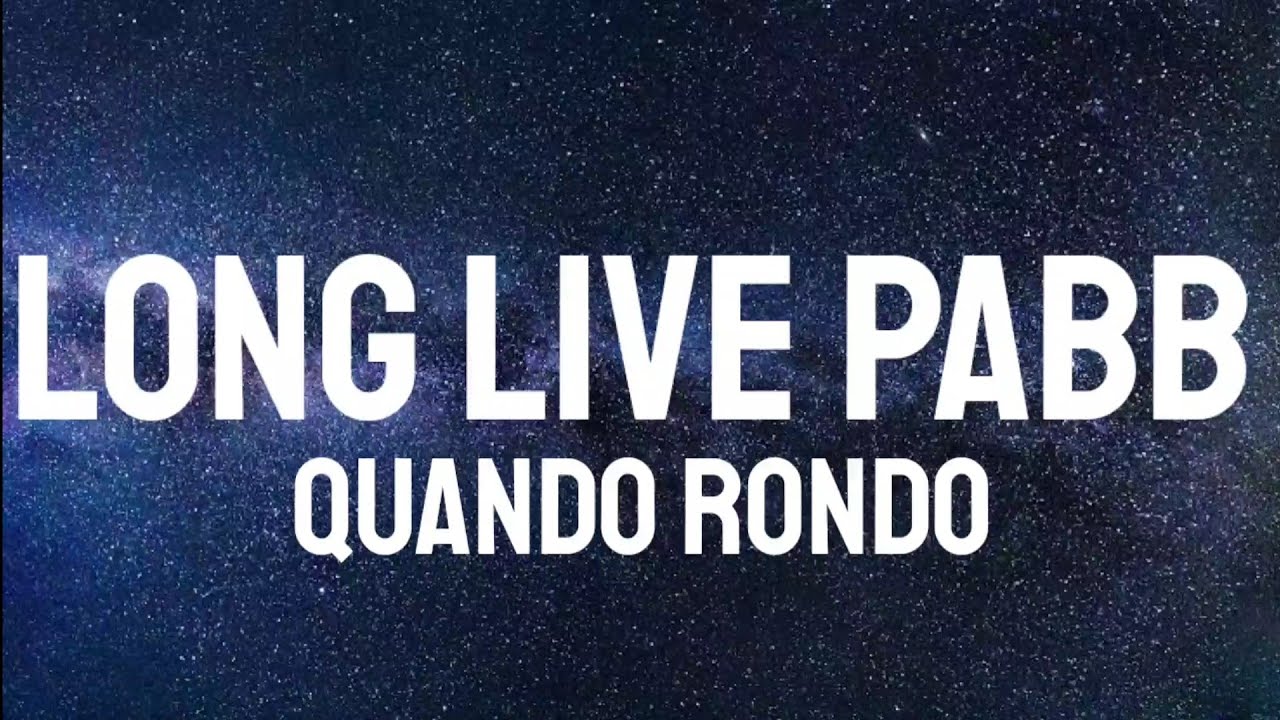 Quando Rondo - Long Live Pabb ( Lyrics )