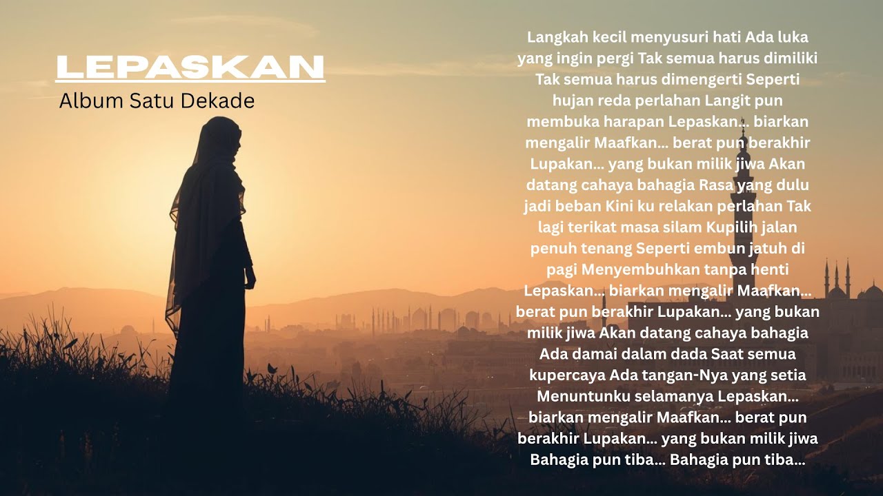 Lepaskan - Album Satu Dekade (Official Music Video)