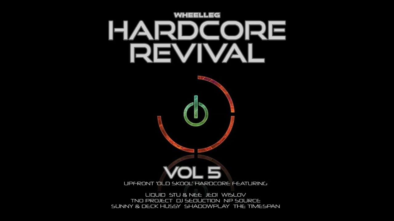 Hardcore Revival Vol 5 - Upfront Breakbeat Hardcore, Jungle and Happy Hardcore