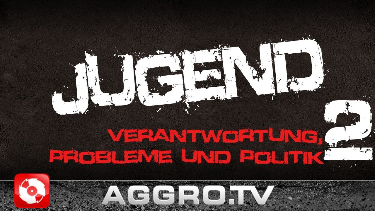 JUGEND #2 - VERANTWORTUNG, PROBLEME UND POLITIK 'RAP CITY BERLIN DVD2' (OFFICIAL HD VERSION AGGROTV)