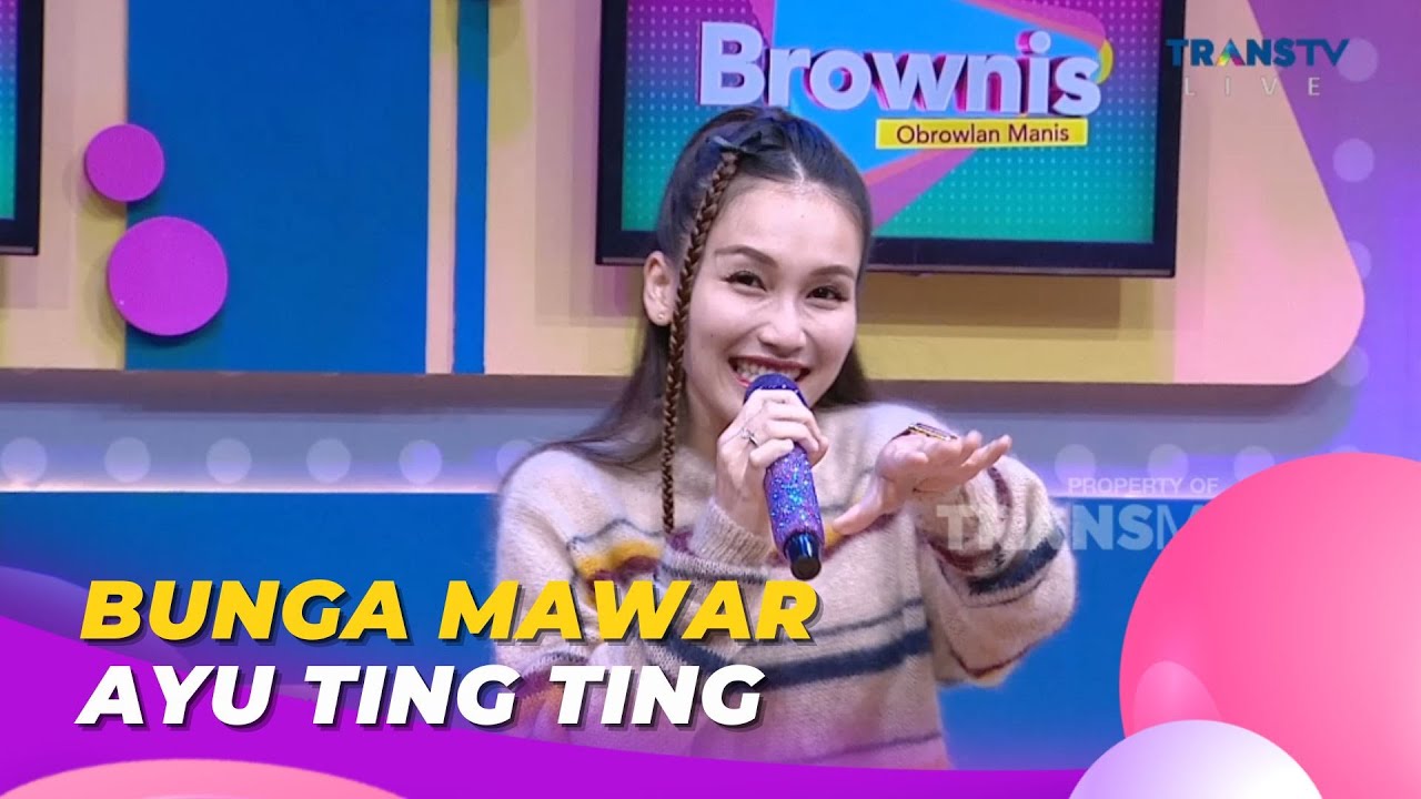 Bunga Mawar | AYU TING TING | BROWNIS (16/5/23) L1