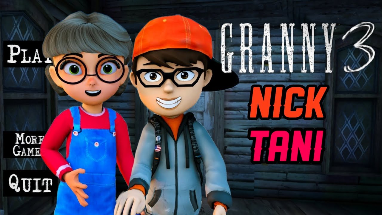 Granny 3 Is Nick and Tani!