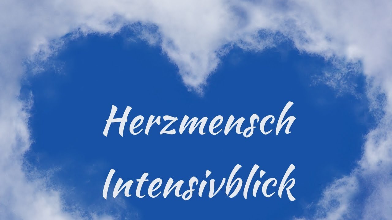 Herzmensch- Intensivblick