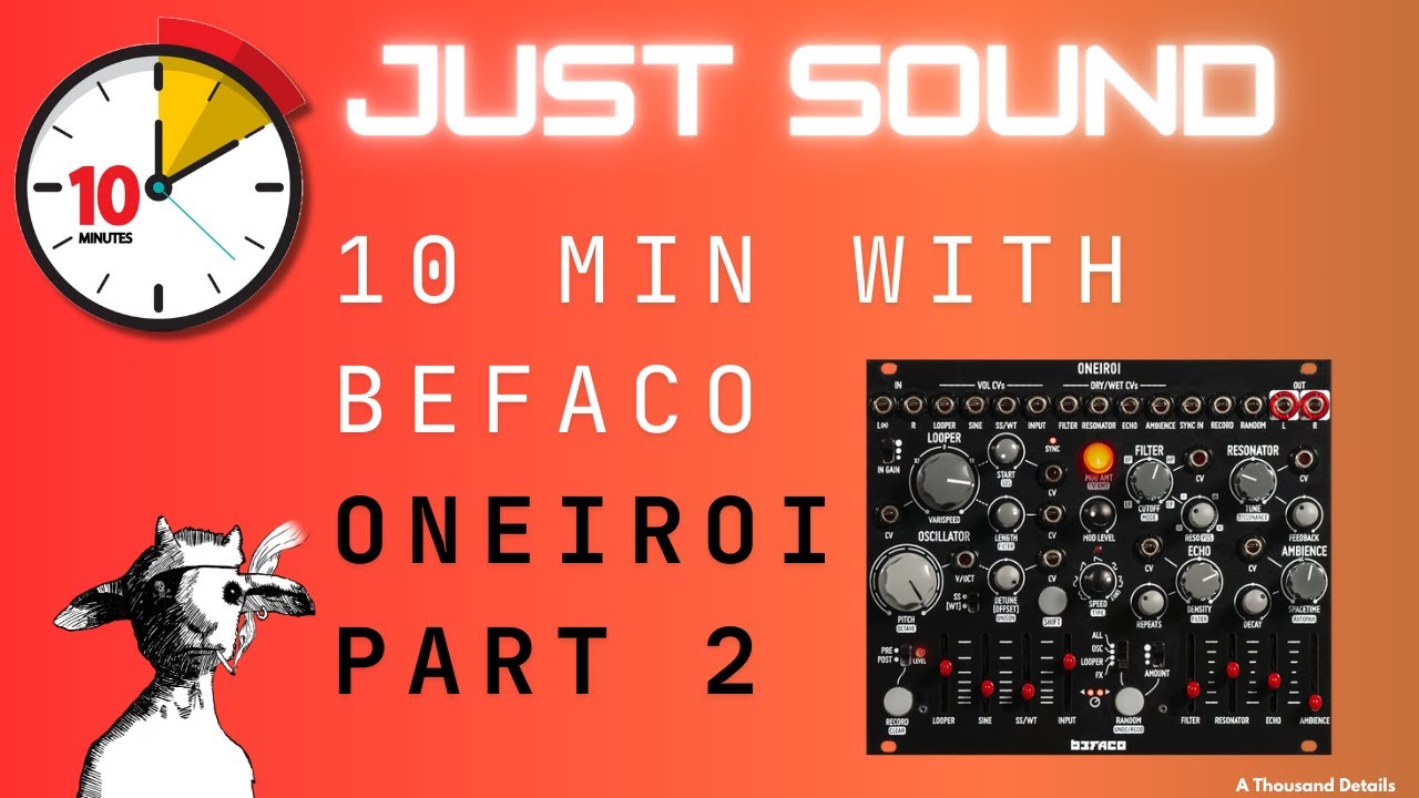 Befaco Oneiroi Part 2 - 10 minutes Just Sound