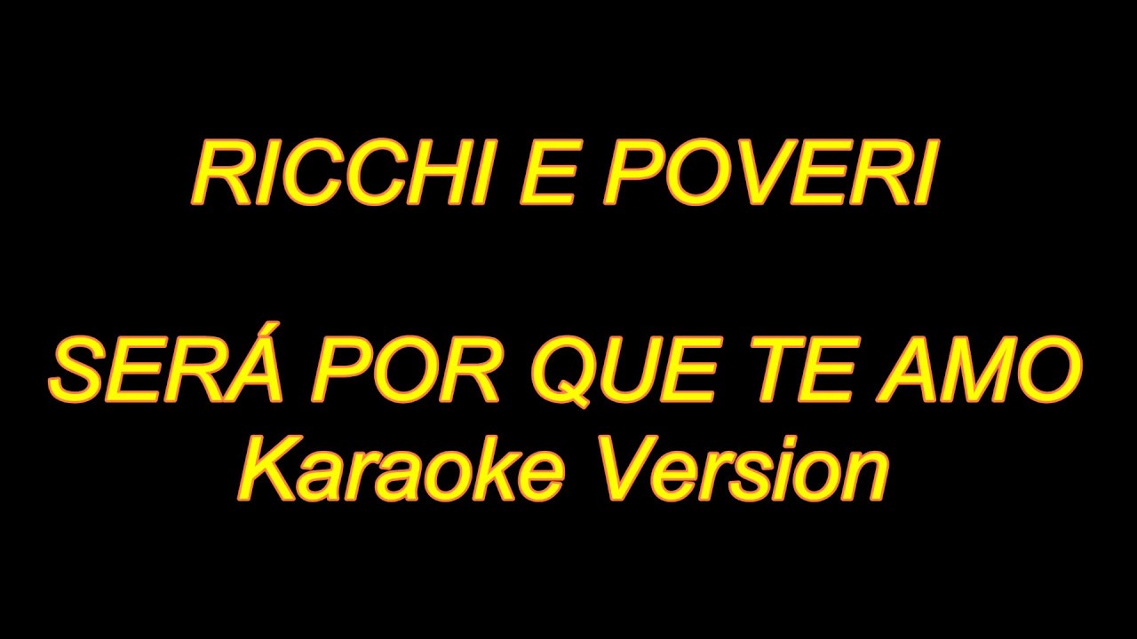 RICCHI & POVERI  Será Porque Te Amo [Karaoke Lyrics] NUEVO!!
