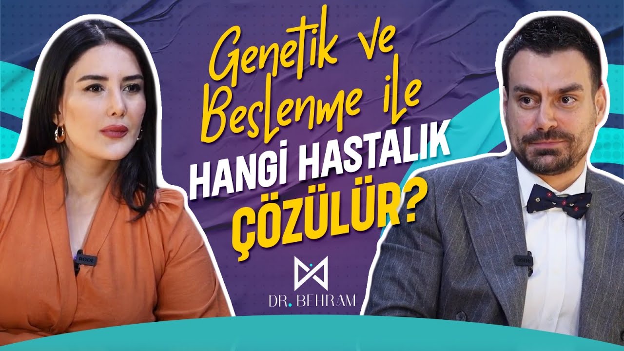 Genetik ve Beslenme İle Hangi Hastalık Çözülür? | Mustafa Behram - Esra Şahin