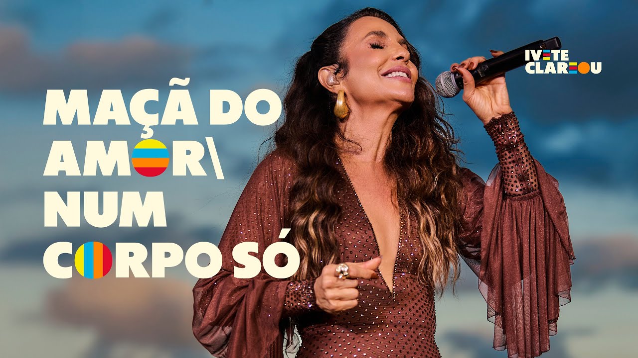 Ivete Sangalo - Maçã Do Amor / Num Corpo Só | Ivete Clareou (Vídeo Oficial)