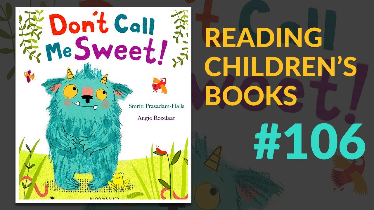 ▷ Don't Call Me Sweet! — Reading Children's Books #106