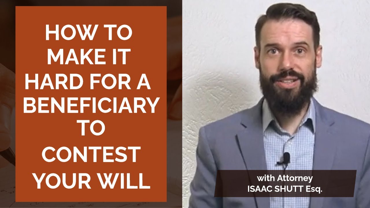Make it HARDER for A Beneficiary to Contest Your Will: Texas Estate Planning Attorney Tips & Tricks