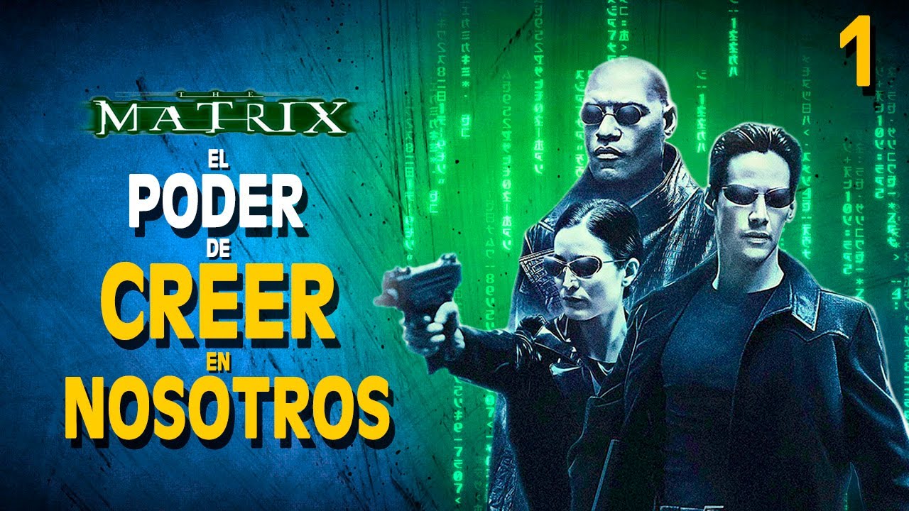 Matrix (1/5): El Poder de Creer en uno mismo | ANALISIS