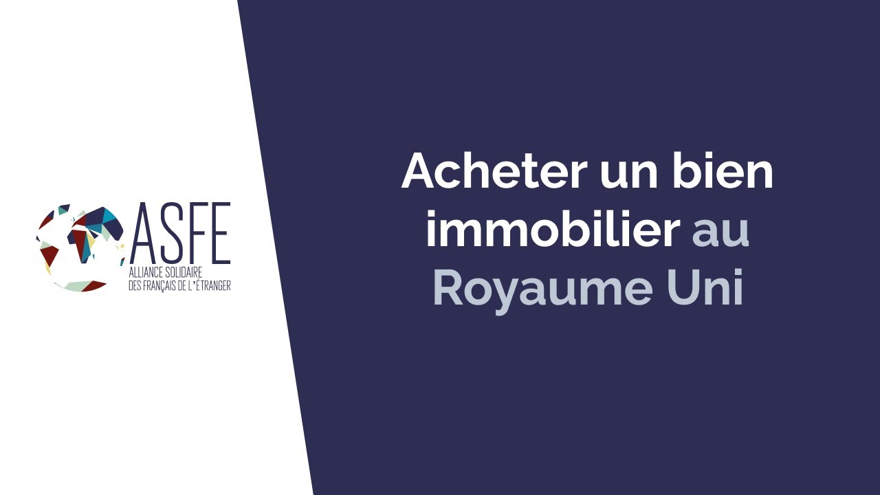 Webinaire ASFE UK - Acheter un bien immobilier au Royaume Uni