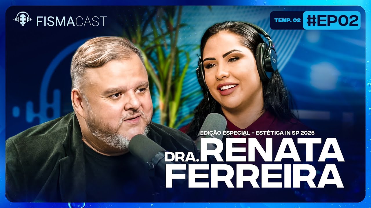 Estratégias Inteligentes para Clínicas com Robson Viana e Dra. Renata Ferreira | 3° Temp #002