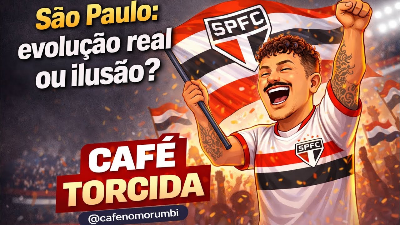 Café da Torcida 🔥 O momento real do SPFC: evolução ou ilusão?