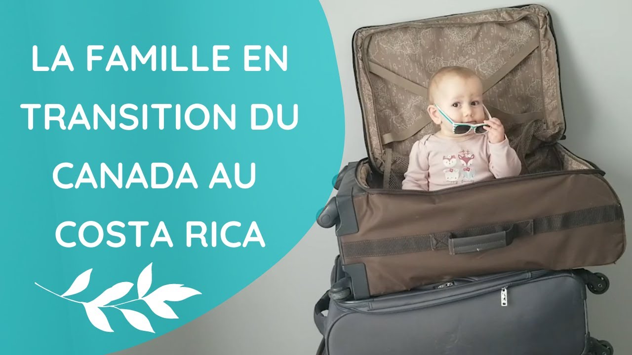 La Famille en Transition du Canada au Costa Rica