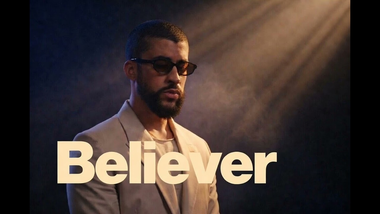 Bad bunny | Believer | powerful fusion of emotion rising from pain and turning struggle into strengt