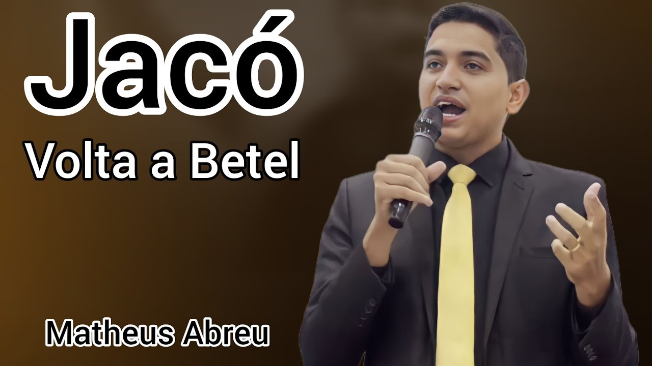 Jacó,volta a Betel - Matheus Abreu
