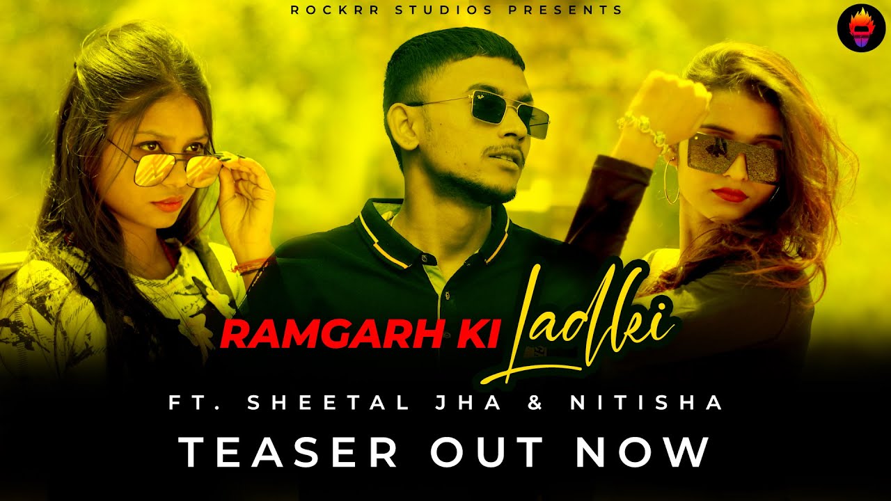 ROCKRR - RAMGARH KI LADKI OFFICIAL VIDEO TEASER | SHEETAL JHA & NITISHA | 4K