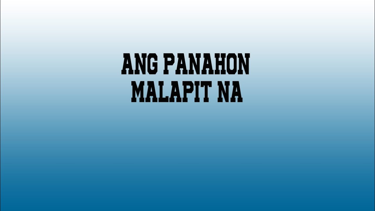 Ang Panahon Malapit na LYRICS