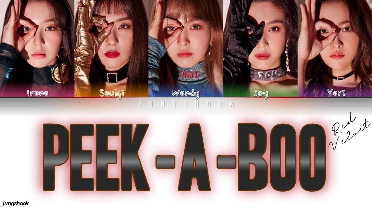Red Velvet (레드벨벳)- Peek-A-Boo (피카부) [Han|Rom|Eng|가사 Color Coded Lyrics]