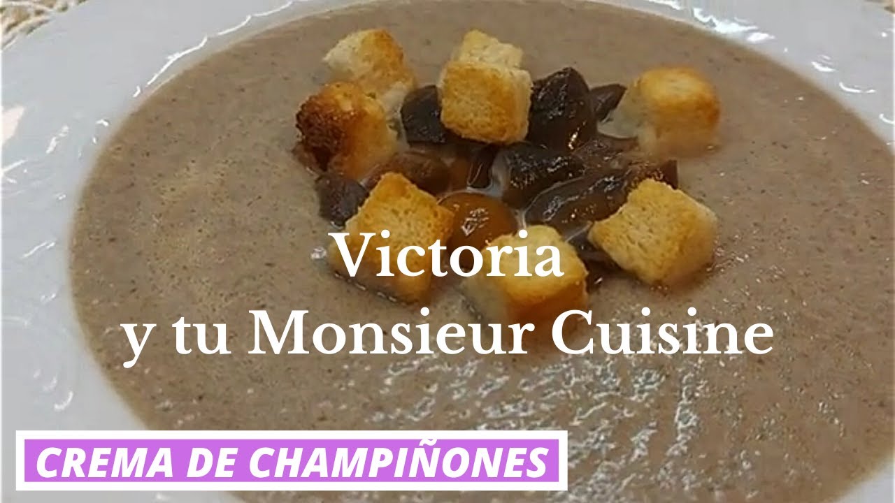Como hacer una CREMA DE CHAMPIÑONES en Monsieur Cuisine y Thermomix