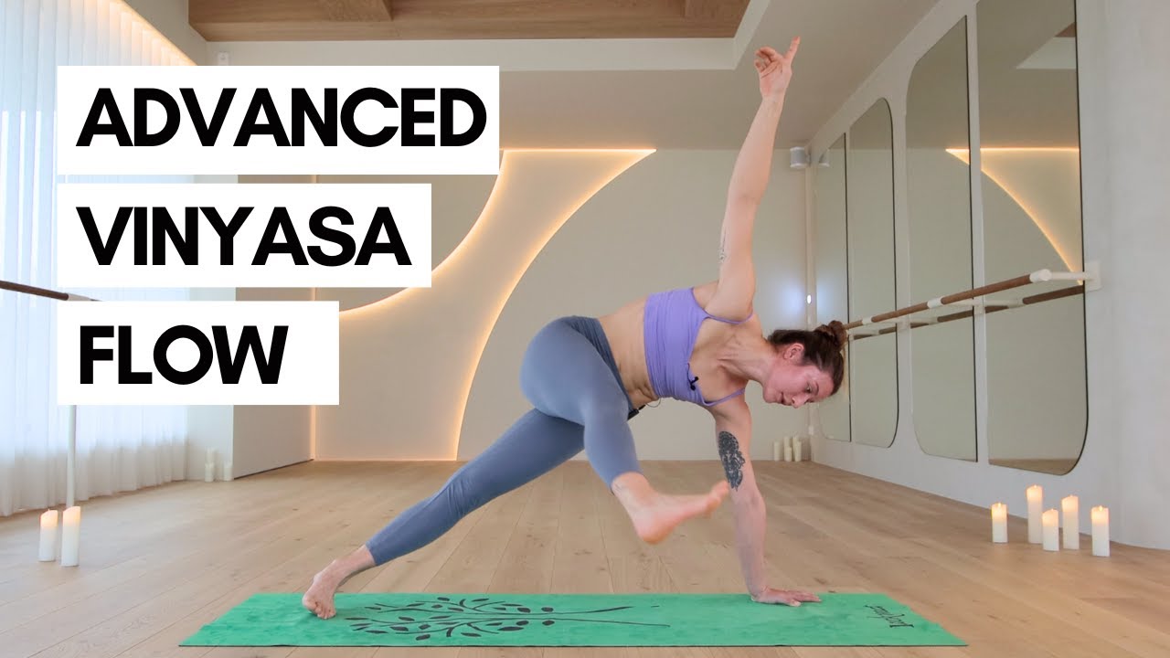 40Min Advanced Vinyasa Flow