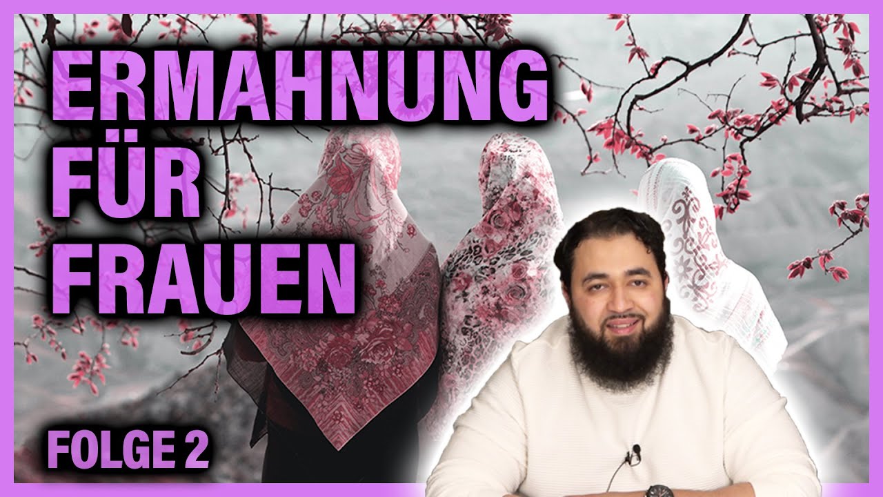 Ermahnung für Frauen | Folge 2: Die sprachliche Bedeutung der Ermahnung – Bruder Ilyasse