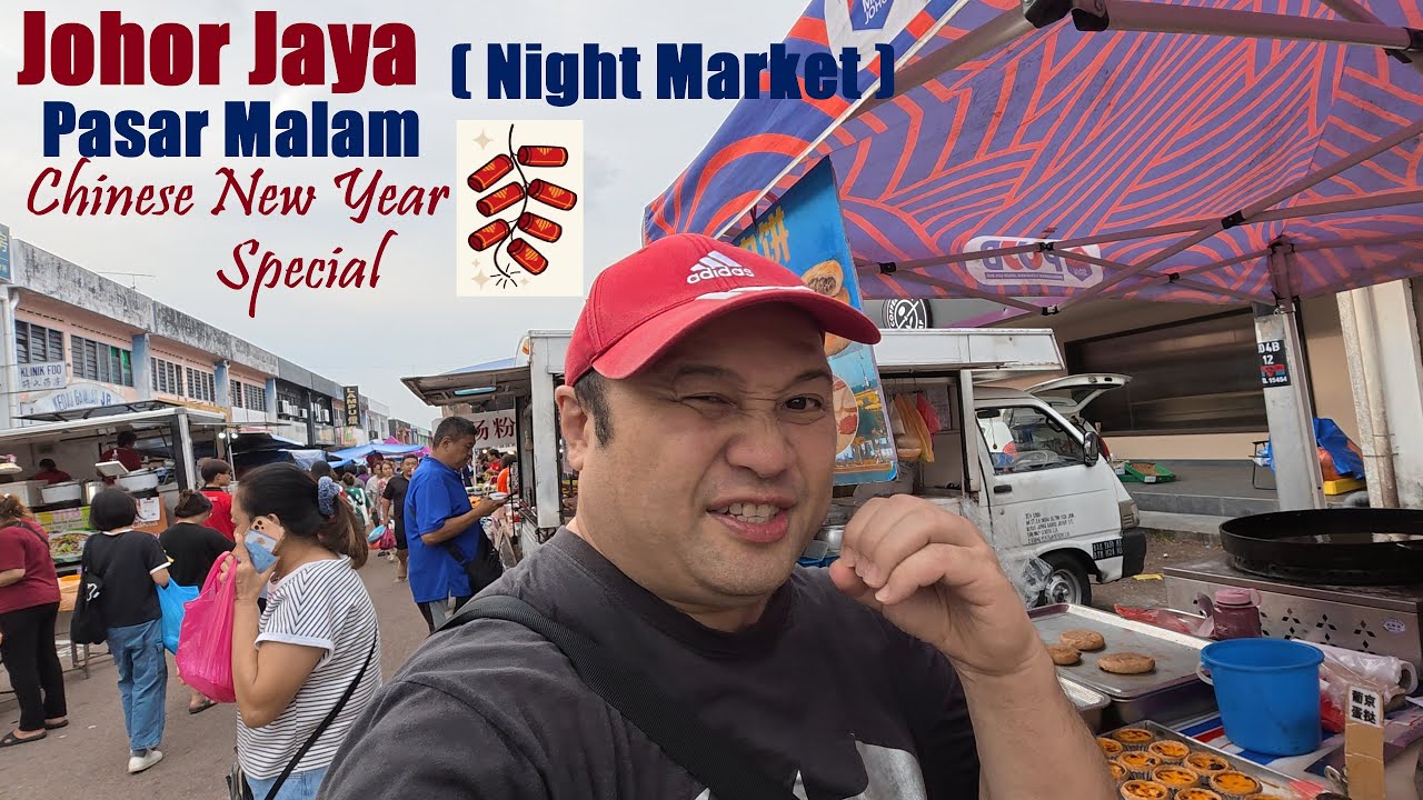 Back @JB -  Explore Johor Jaya Pasar Malam ( Night Market next to CNY Bazaar ) - Always a Surprise