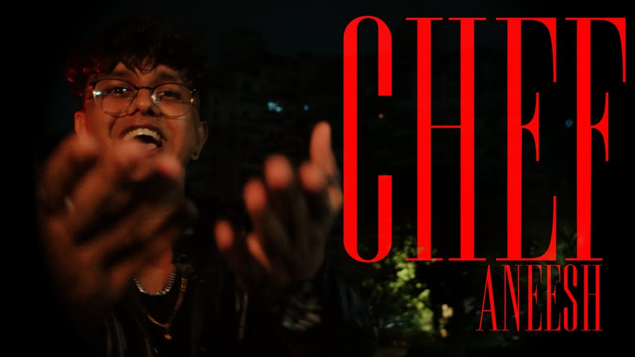 Aneesh - CHEF (Official Lyric Video)